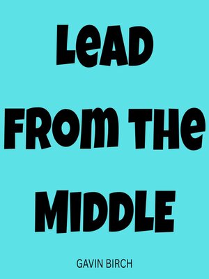 cover image of Lead from the Middle